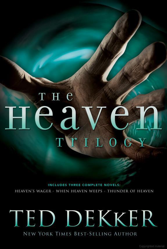 The Heaven Trilogy Ted Dekker Dekker Ted