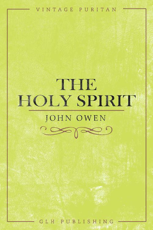 The Holy Spirit Vintage Puritan John Owen Owen John