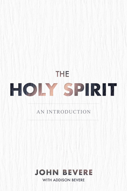 The Holy Spirit An Introduction John Bevere Addison Bevere Bevere
