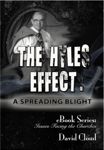 The Hyles Effect A Spreading Blight David Cloud Cloud David