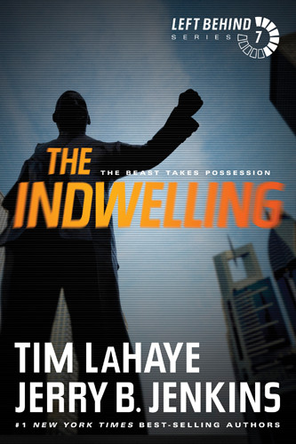 The Indwelling Tim Lahaye Jerry B Jenkins Lahaye Tim Jenkins