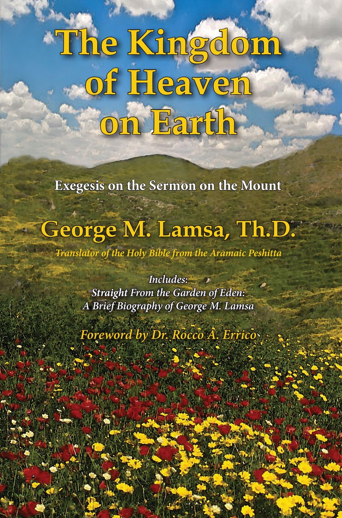 The Kingdom Of Heaven On Earth George M Lamsa Rocco Errico Lamsa