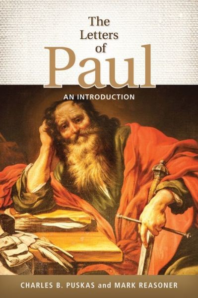 The Letters Of Paul An Introduction Charles B Puskas Mark Reasoner Puskas
