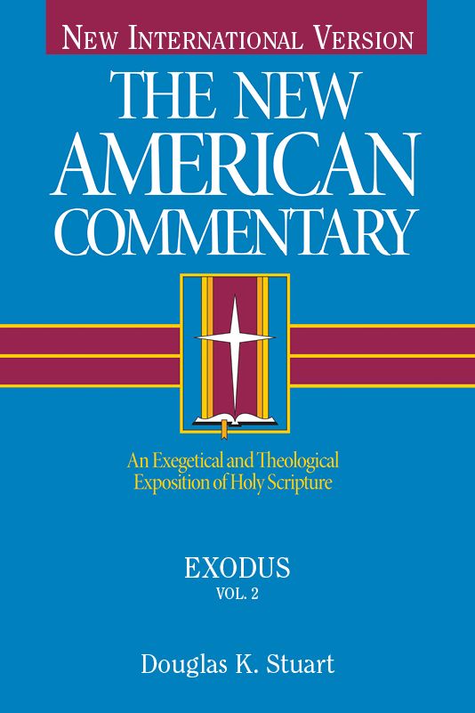 The New American Commentary Volume 2 Exodus Douglas K Stuart Stuart