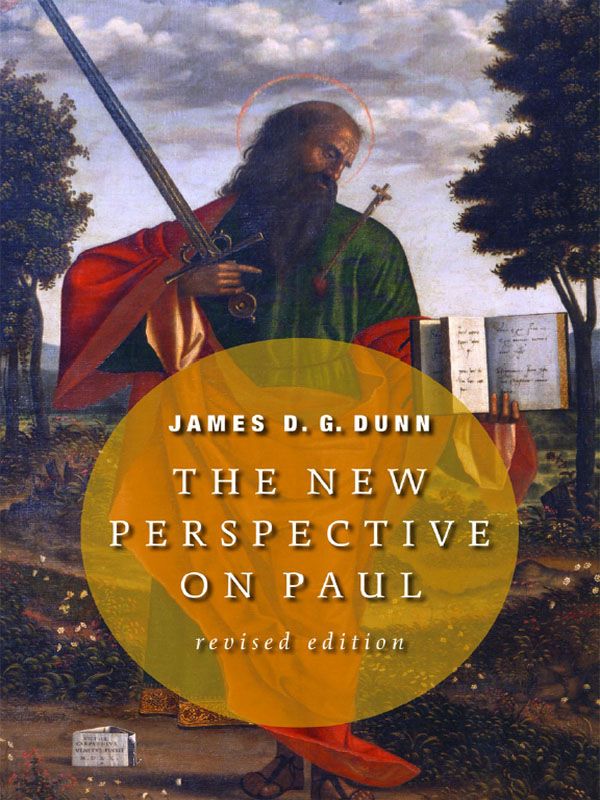 The New Perspective On Paul James D G Dunn Dunn James D G