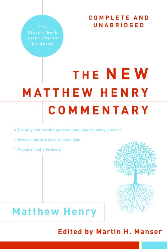 The New Matthew Henry Commentary Complete And Unabridged Henry