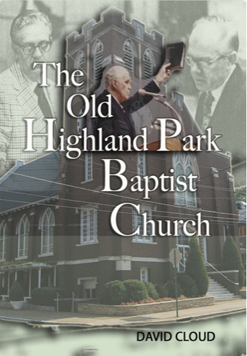 The Old Highland Park Baptist Church David Cloud Cloud David W