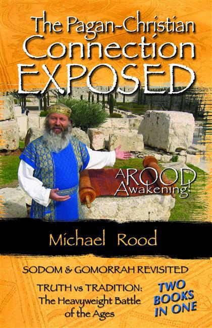 The Paganchristian Connection Exposed Michael Rood Rood Michael