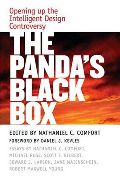 The Pandas Black Box Opening Up The Intelligent Design Controversy Scott Gilbert Nathaniel C Comfort Daniel J Kevles Gilbert