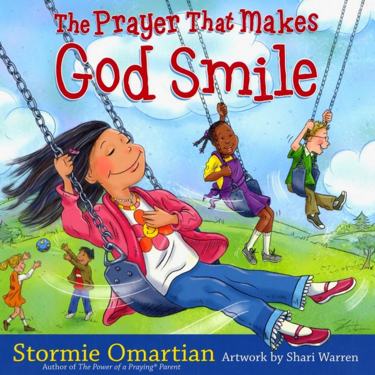 The Prayer That Makes God Smile Stormie Omartian Omartian Stormie