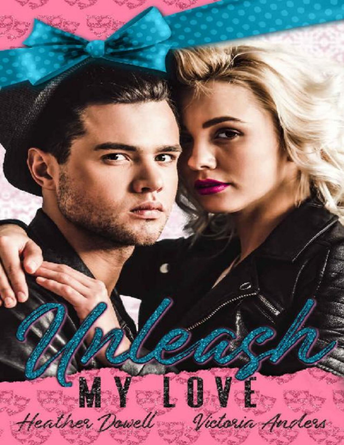 Unleash My Love Merryville High Book 2 Heather Dowell Victoria Anders Dowell