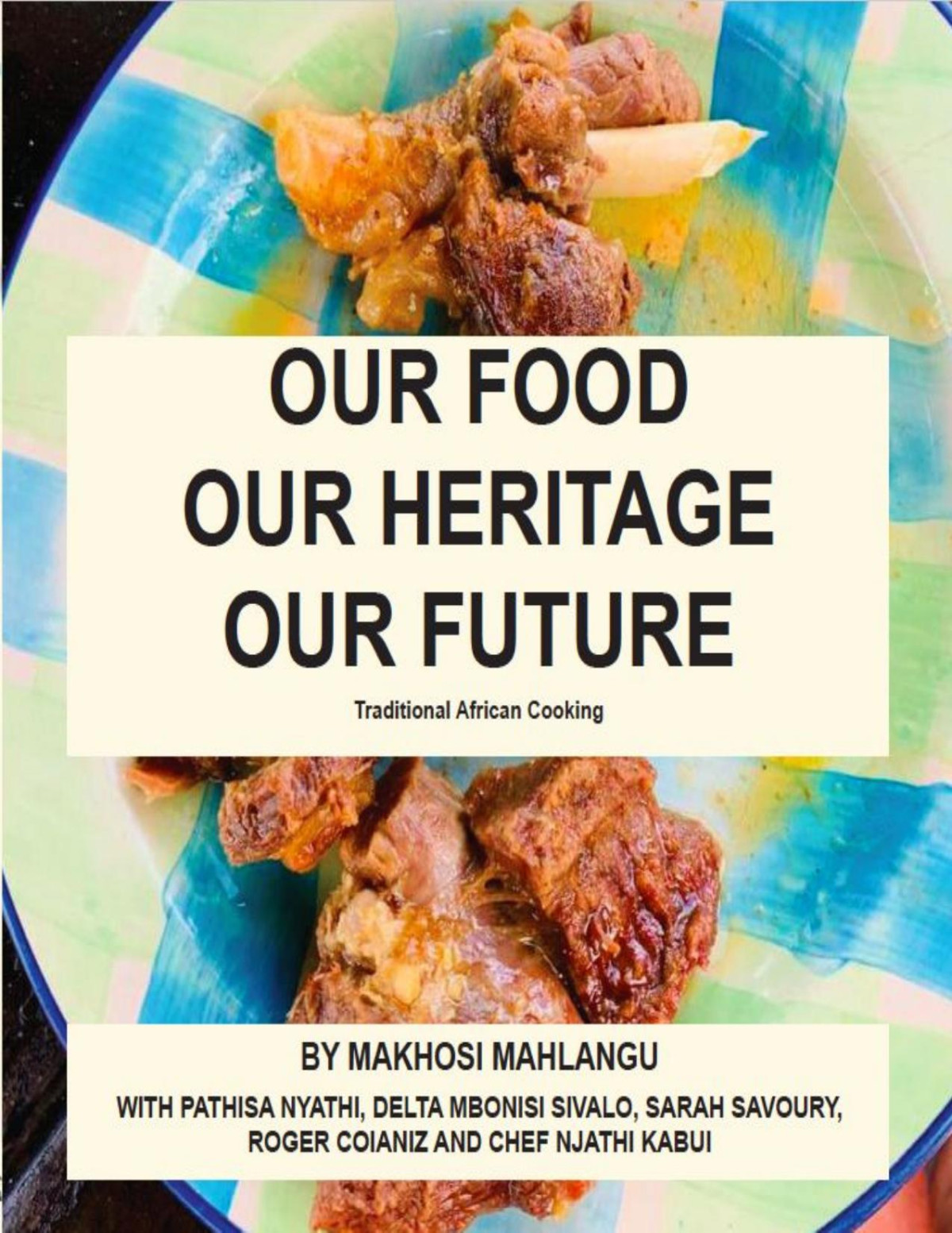 Our Food Our Heritage Our Future Traditional African Cooking Mahlangu