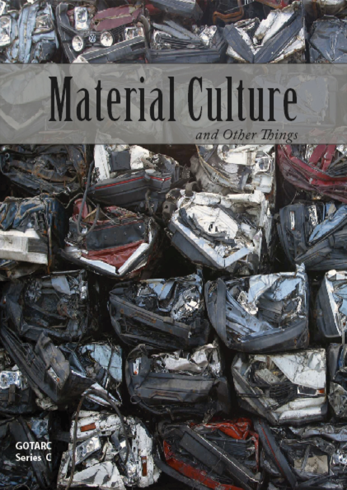Material Culture And Other Things Fredrik Fahlander Terje Oestigaard