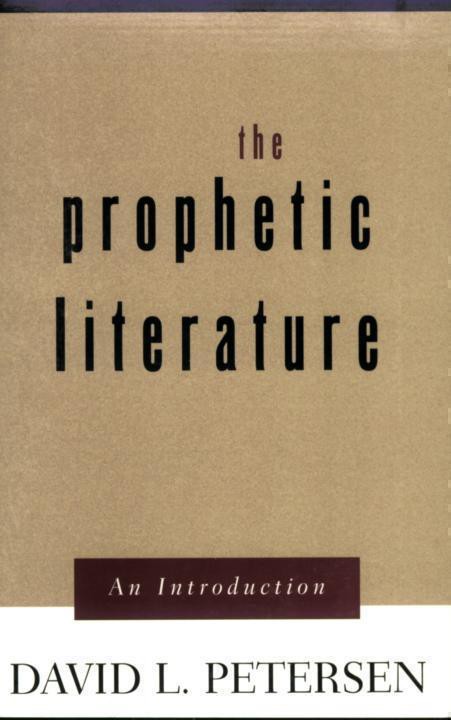 The Prophetic Literature An Introduction David L Petersen Petersen