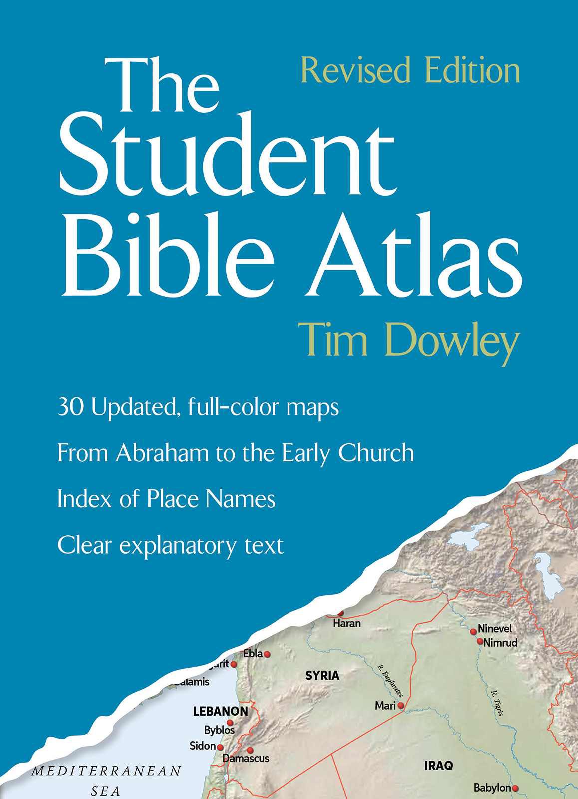 The Student Bible Atlas Revised Edition Tim Dowley Dowley Tim