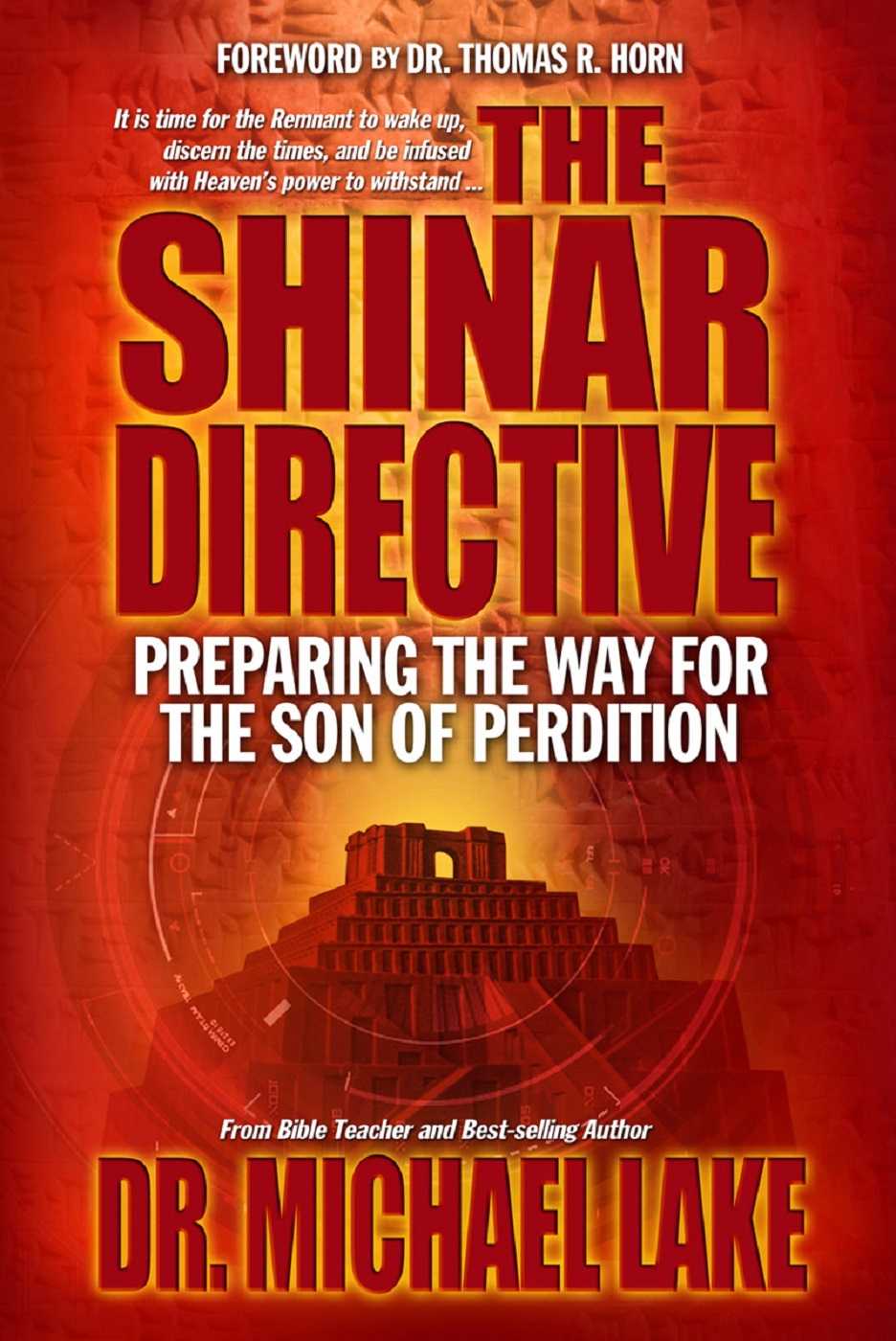 The Shinar Directive Preparing The Way For The Son Of Perditions Return Michael Lake Lake