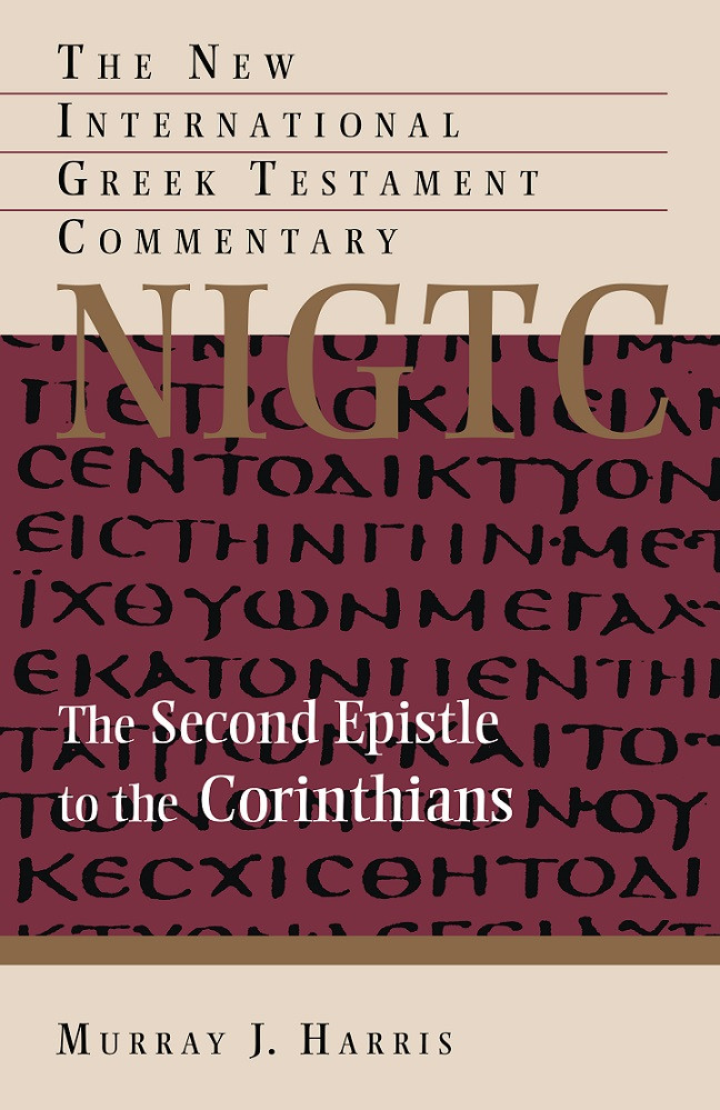 The Second Epistle To The Corinthians The New International Greek Testament Commentary Harris