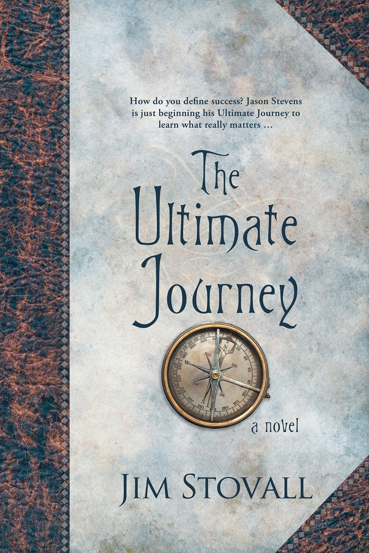 The Ultimate Journey A Novel The Ultimate Gift Series Jim Stovall Stovall