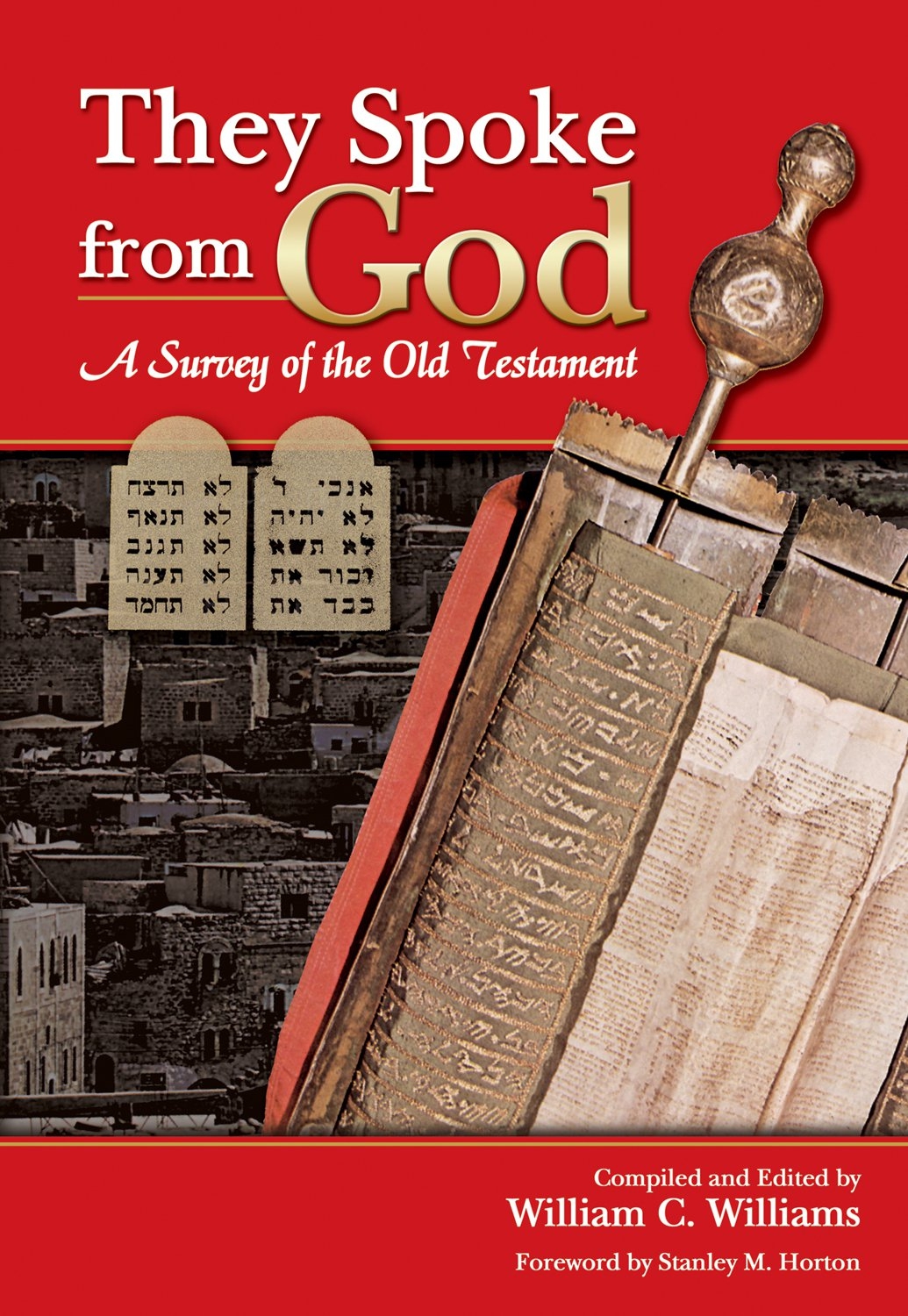 They Spoke From God A Survey Of The Old Testament William C Williams Williams