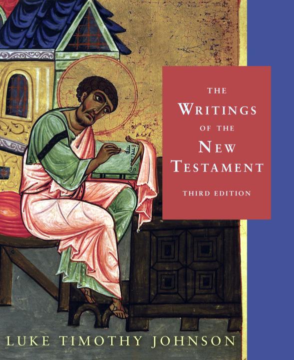 The Writings Of The New Testament Third Edition 3rd Edition Luke Timothy Johnson Johnson