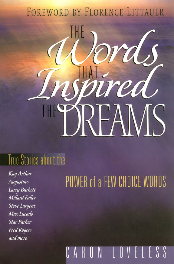 The Words That Inspired The Dreams Caron Chandler Loveless Loveless