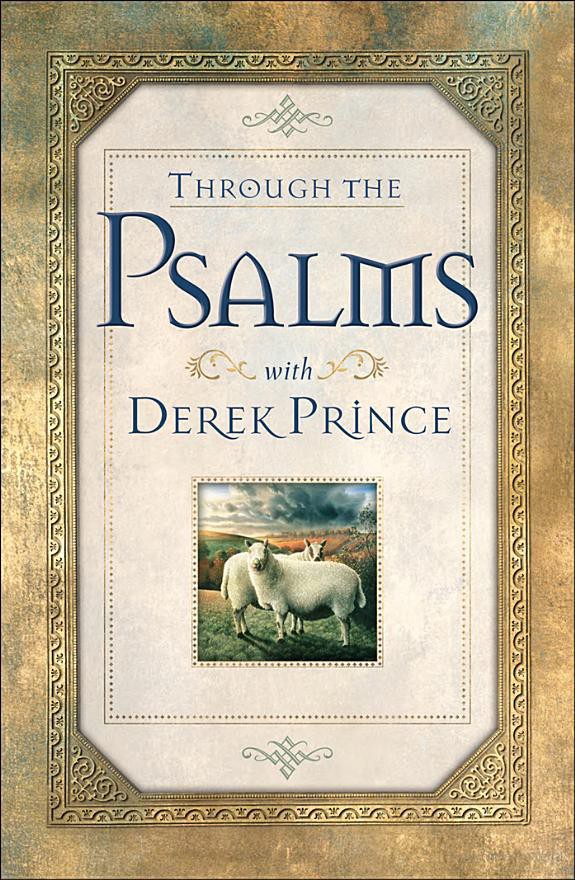 Through The Psalms With Derek Prince Derek Prince Prince Derek