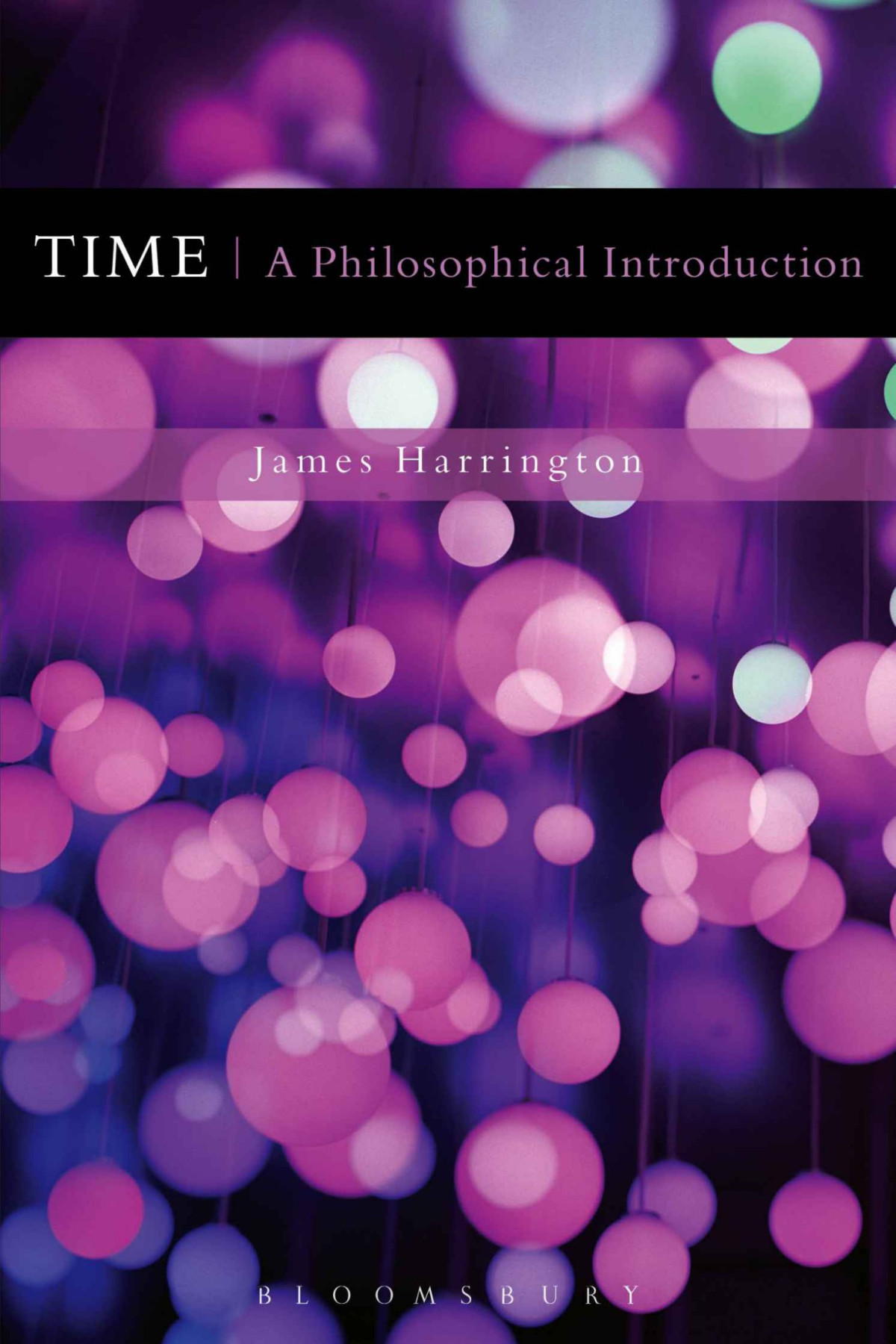 Time A Philosophical Introduction James Harrington Harrington