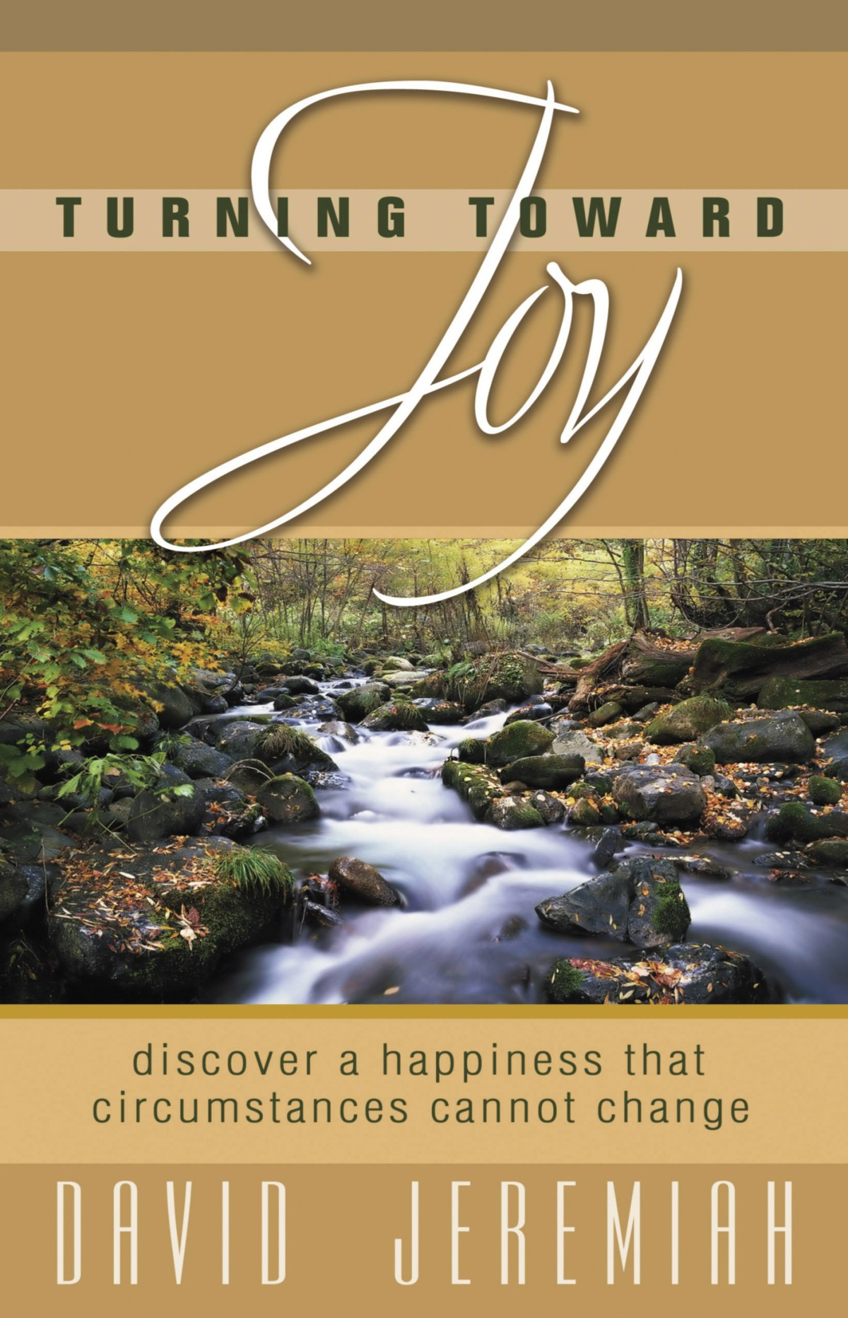 Turning Toward Joy David Jeremiah Jeremiah David