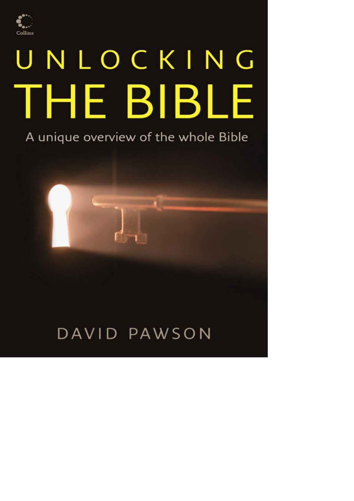 Unlocking The Bible David Pawson Pawson David