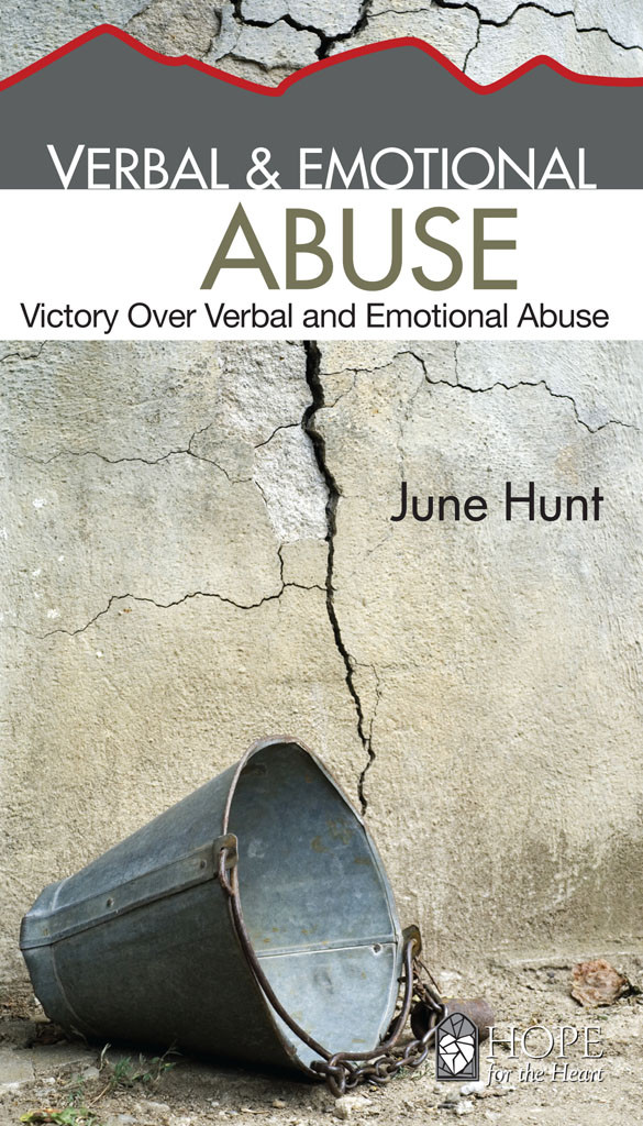Verbal And Emotional Abuse June Hunt Hunt June