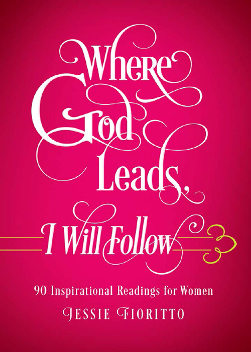Where God Leads I Will Follow Fioritto Jessie Fioritto Jessie