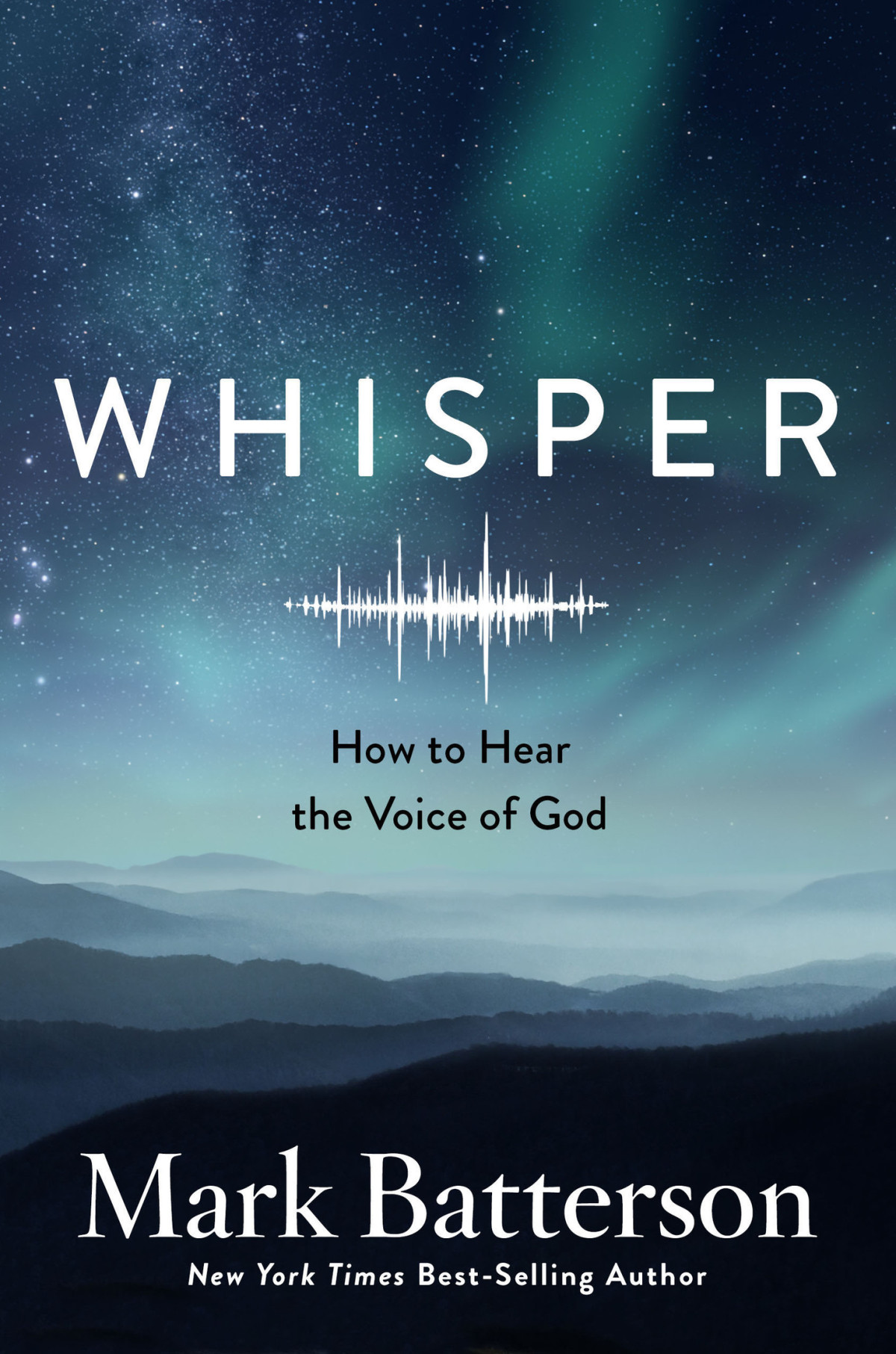 Whisper How To Hear The Voice Of God Mark Batterson Batterson