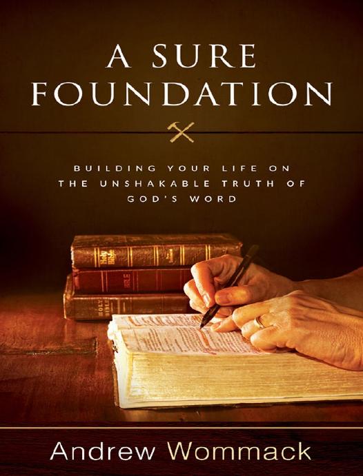 A Sure Foundation Andrew Wommack Wommack Andrew