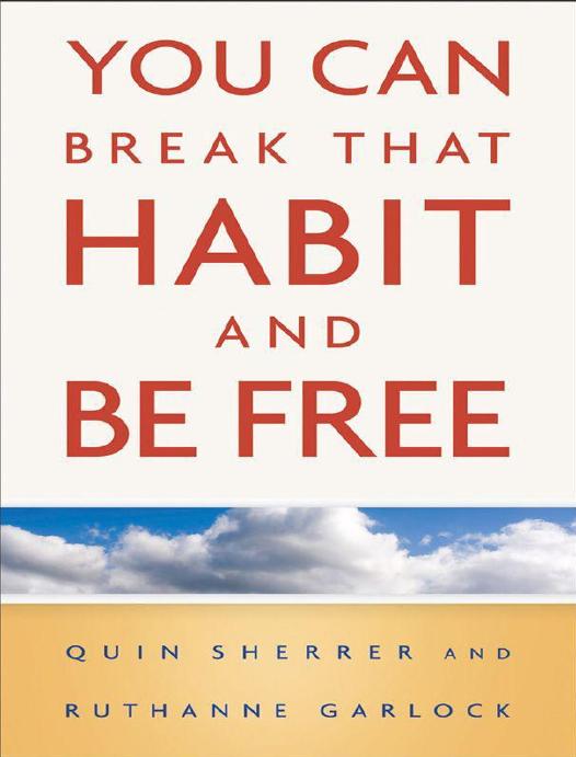 You Can Break That Habit And Be Free Quin Sherrer Ruthanne Garlock Sherrer