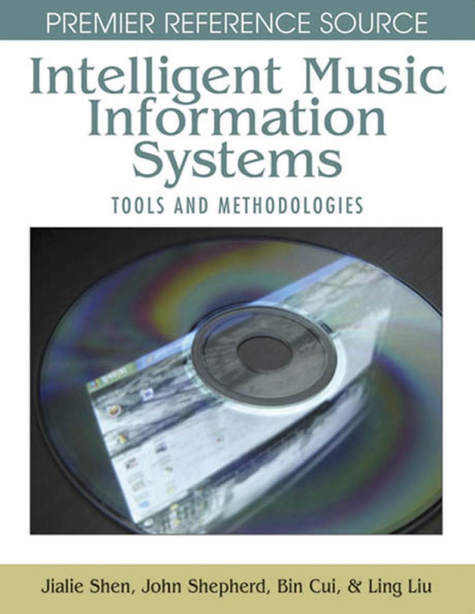 Intelligent Music Information Systems Tools And Methodologies Jialie Shen John Shepherd Bin Cui Ling Liu Eds