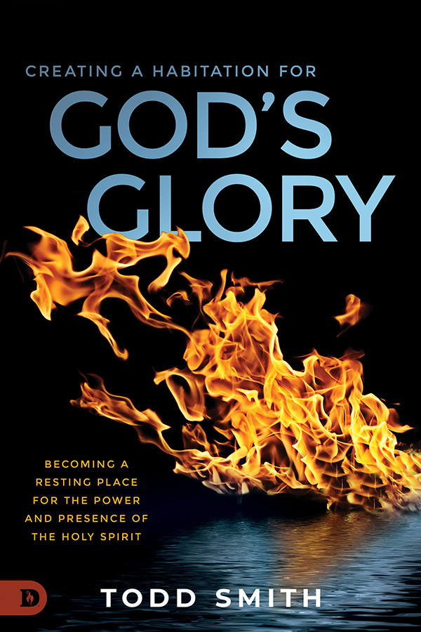 Creating A Habitation For Gods Glory Todd Smith Smith Todd
