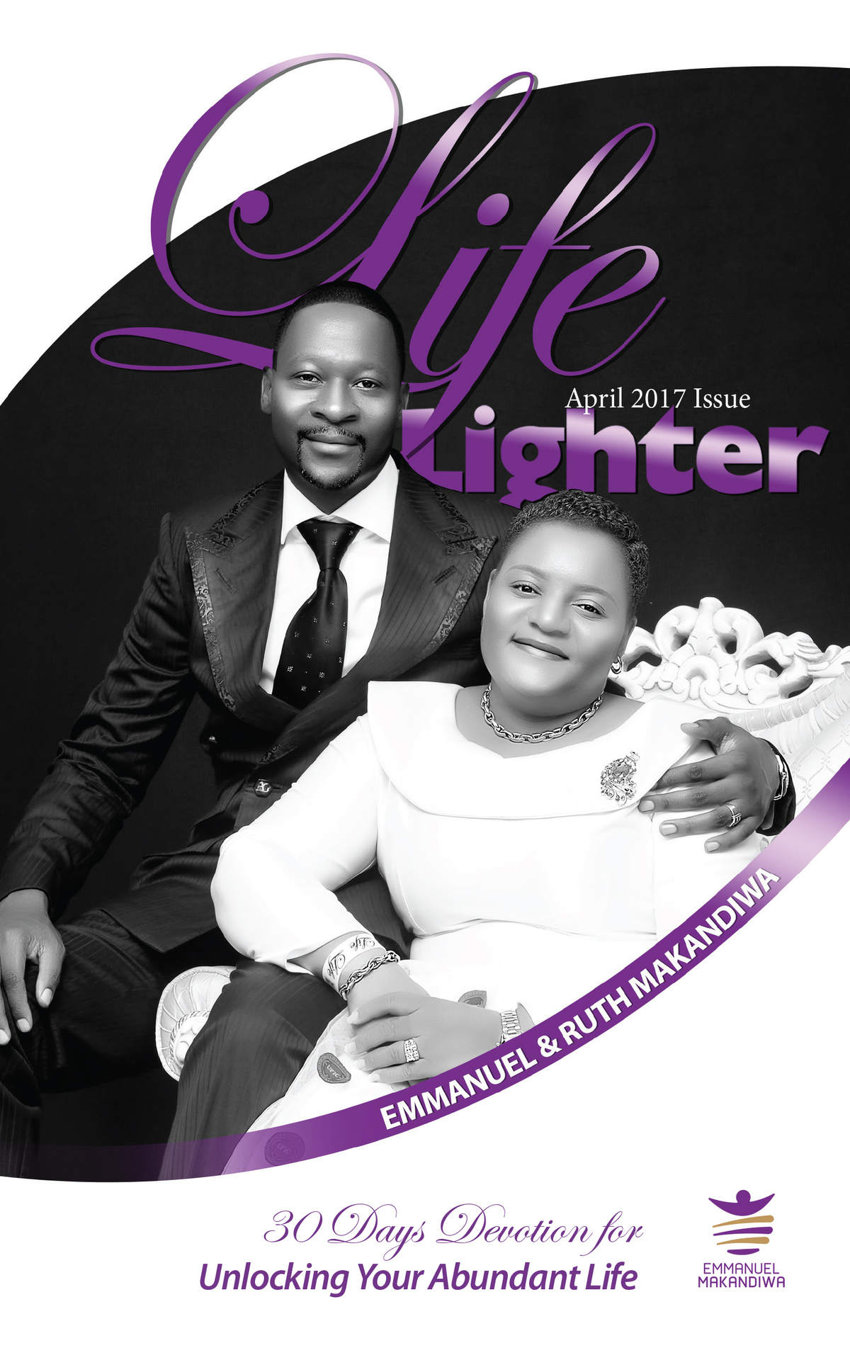 Life Lighter April 2017 Unlocking Your Abundant Life Emmanuel Makandiwa Ruth Makandiwa Makandiwa