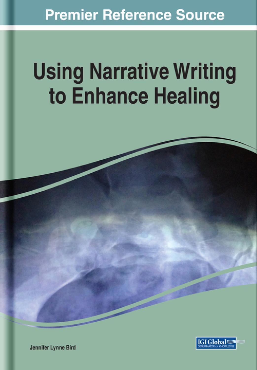 Using Narrative Writing To Enhance Healing Jennifer Lynne Bird