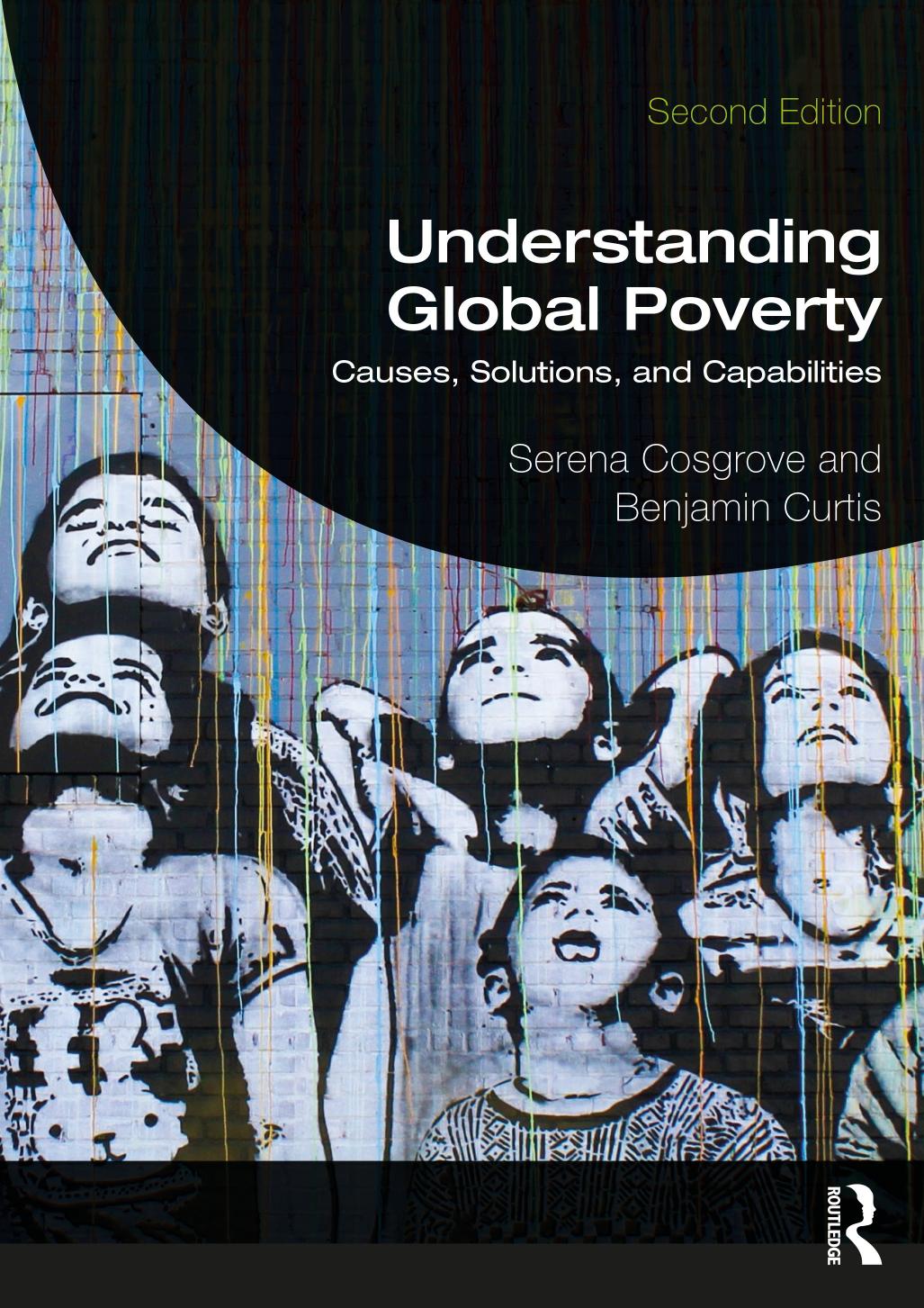 Understanding Global Poverty Causes Solutions And Capabilities 2 Ed Serena Cosgrove