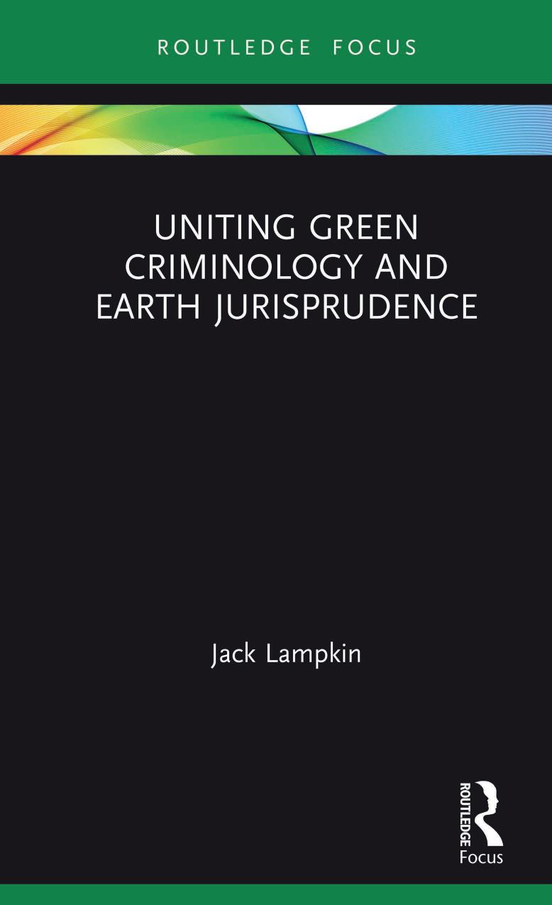 Uniting Green Criminology And Earth Jurisprudence Jack Lampkin