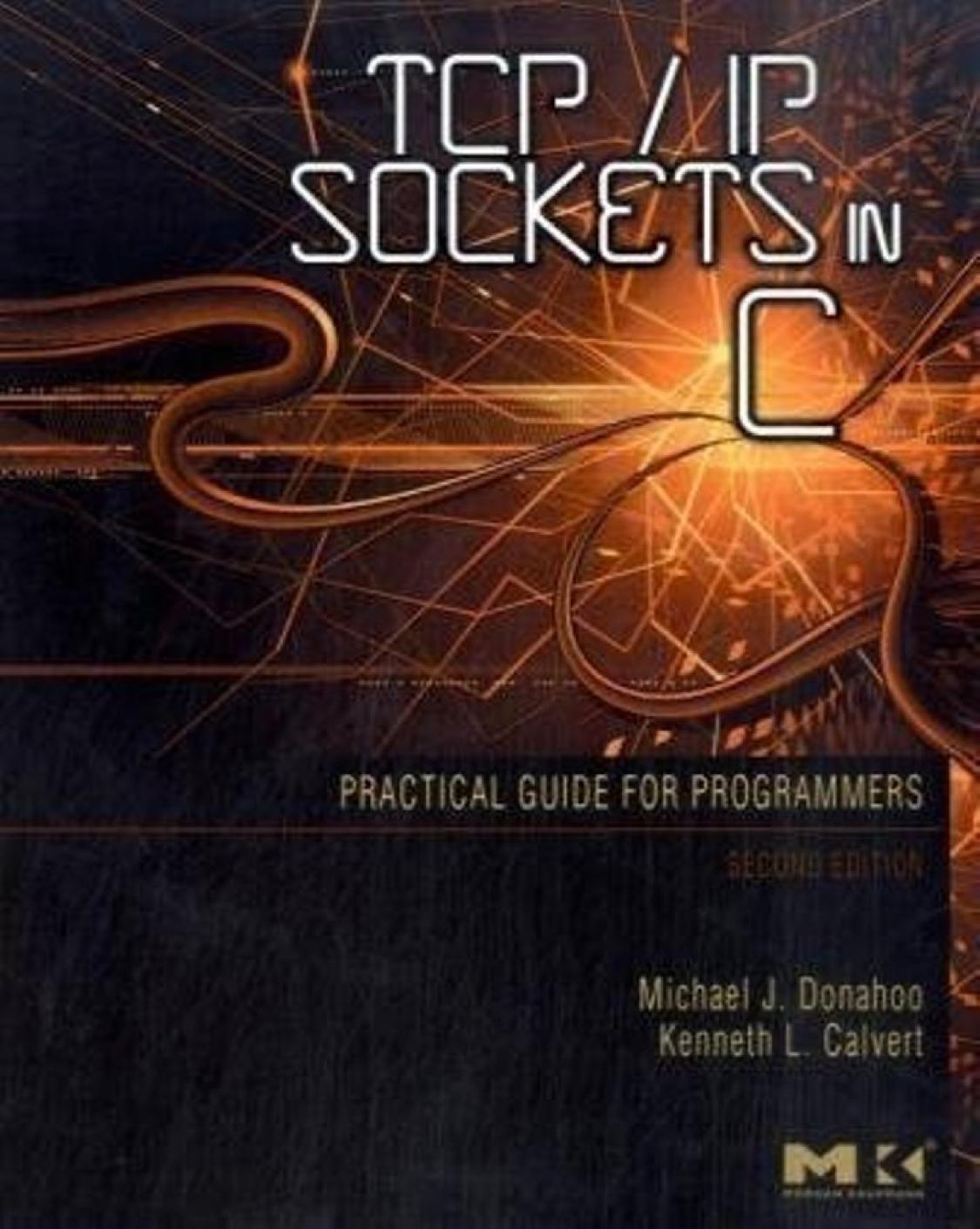 Tcpip Sockets In C Practical Guide For Programmers 2nd Edition Michael J Donahoo Kenneth L Calvert