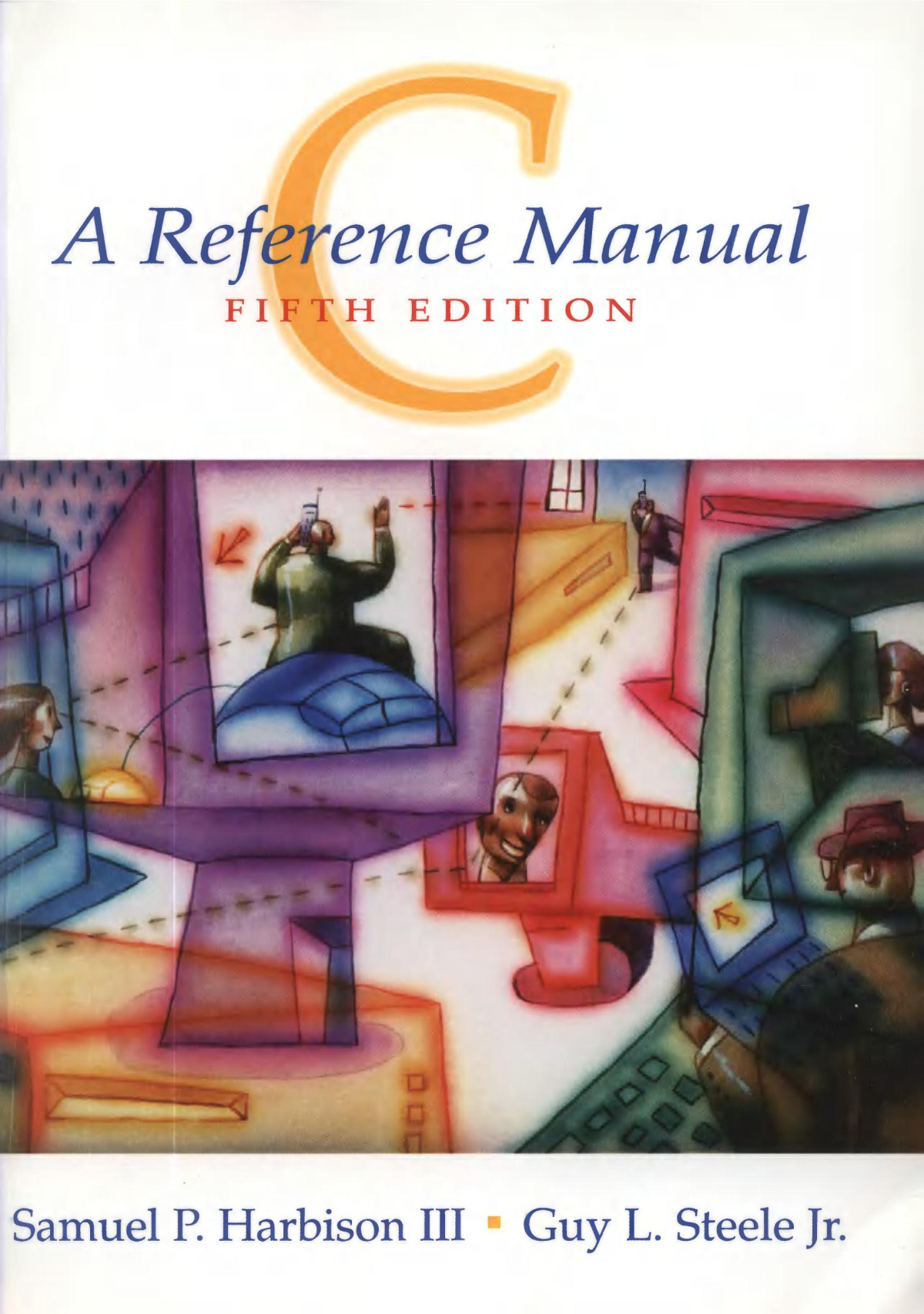 C A Reference Manual 5th Edition Samuel P Harbison Iii Guy L Steele Jr