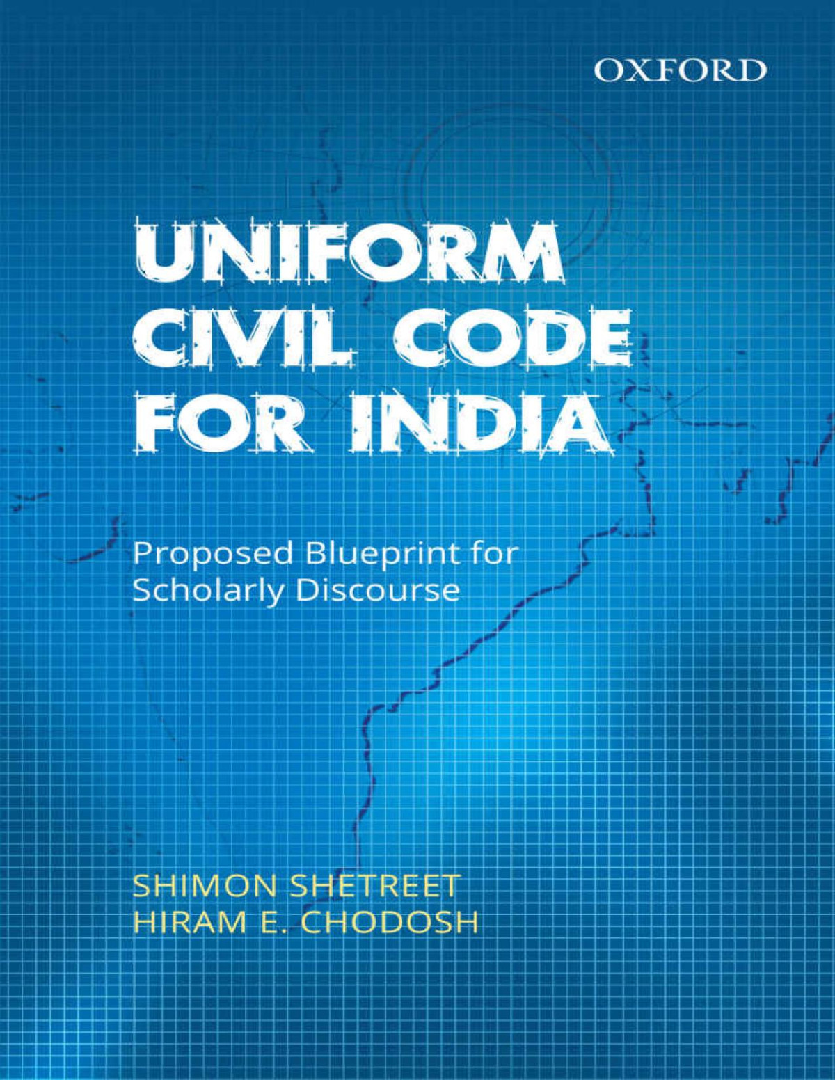 Uniform Civil Code For India Proposed Blueprint For Scholarly Discourse 1st Edition Shimon Shetreet