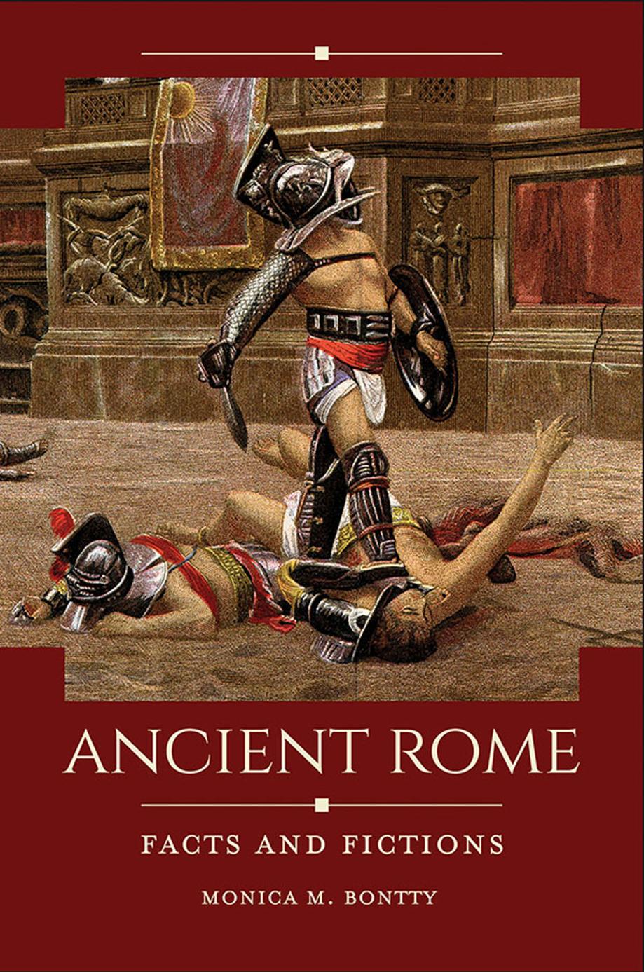 Ancient Rome Facts And Fictions Monica M Bontty