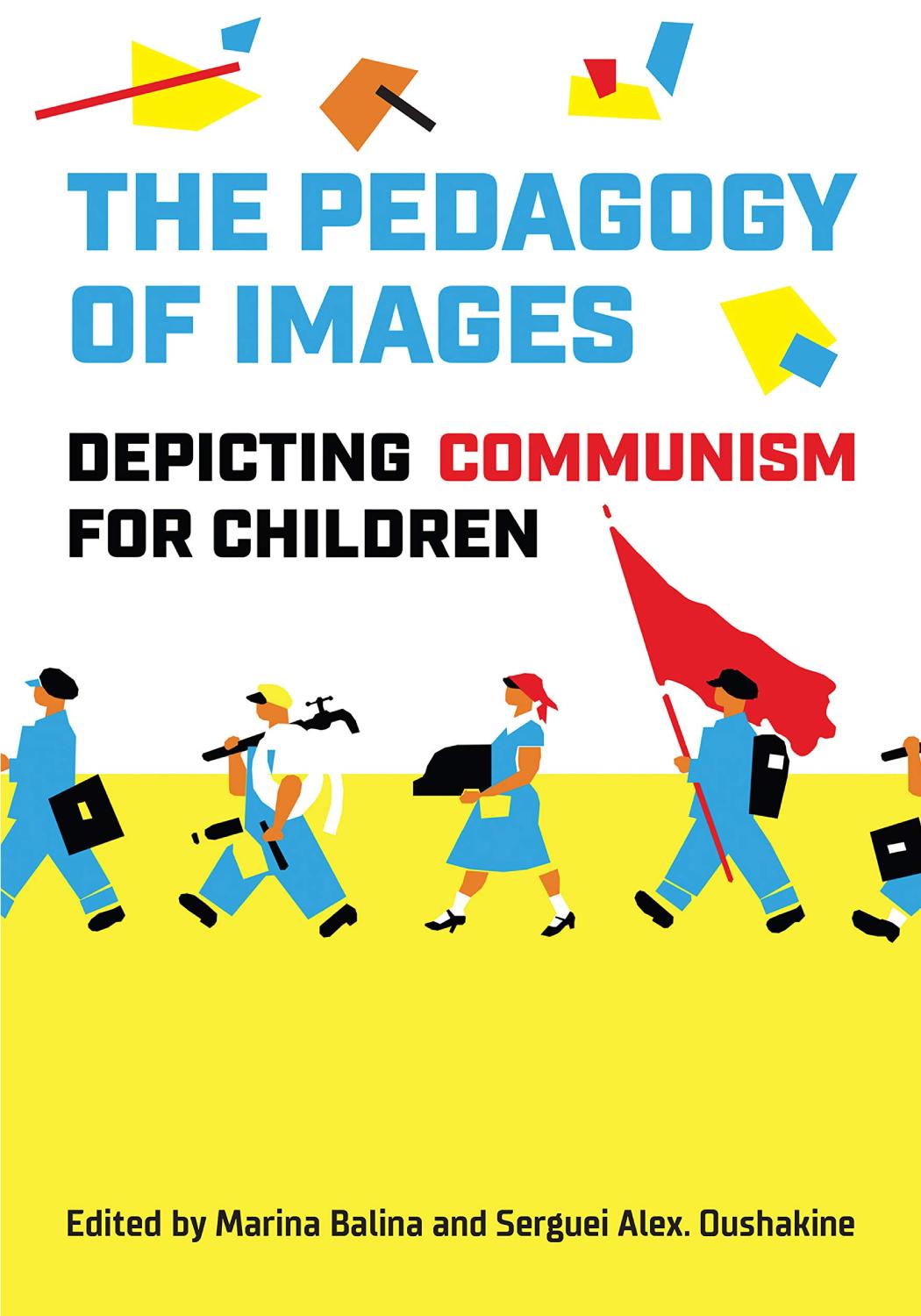 The Pedagogy Of Images Depicting Communism For Children Marina Balina Editor