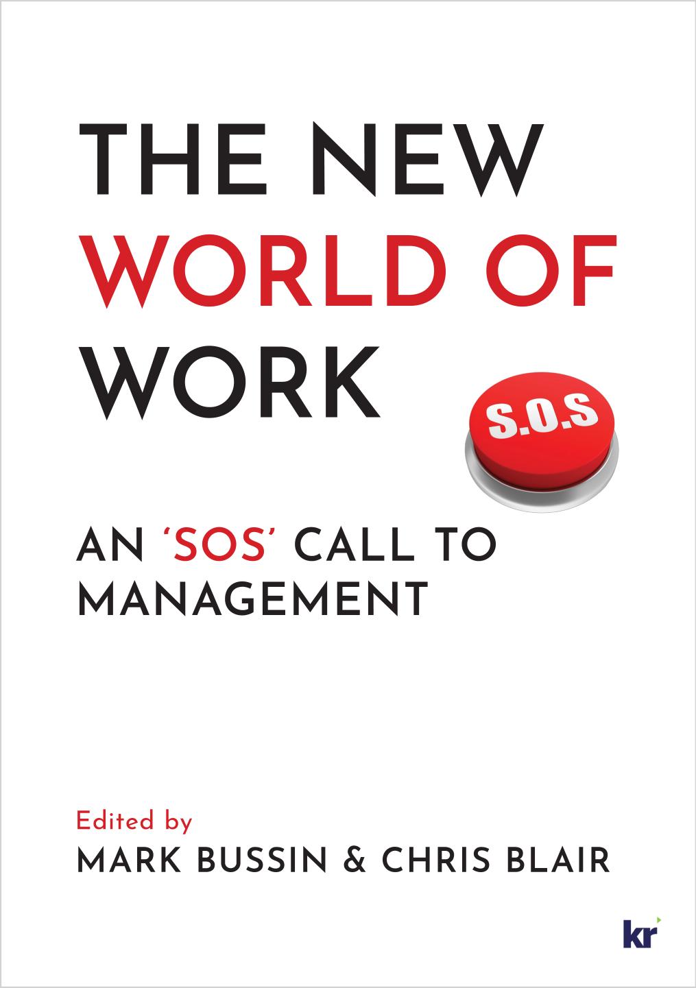 The New World Of Work An Sos Call To Management Mark Bussin