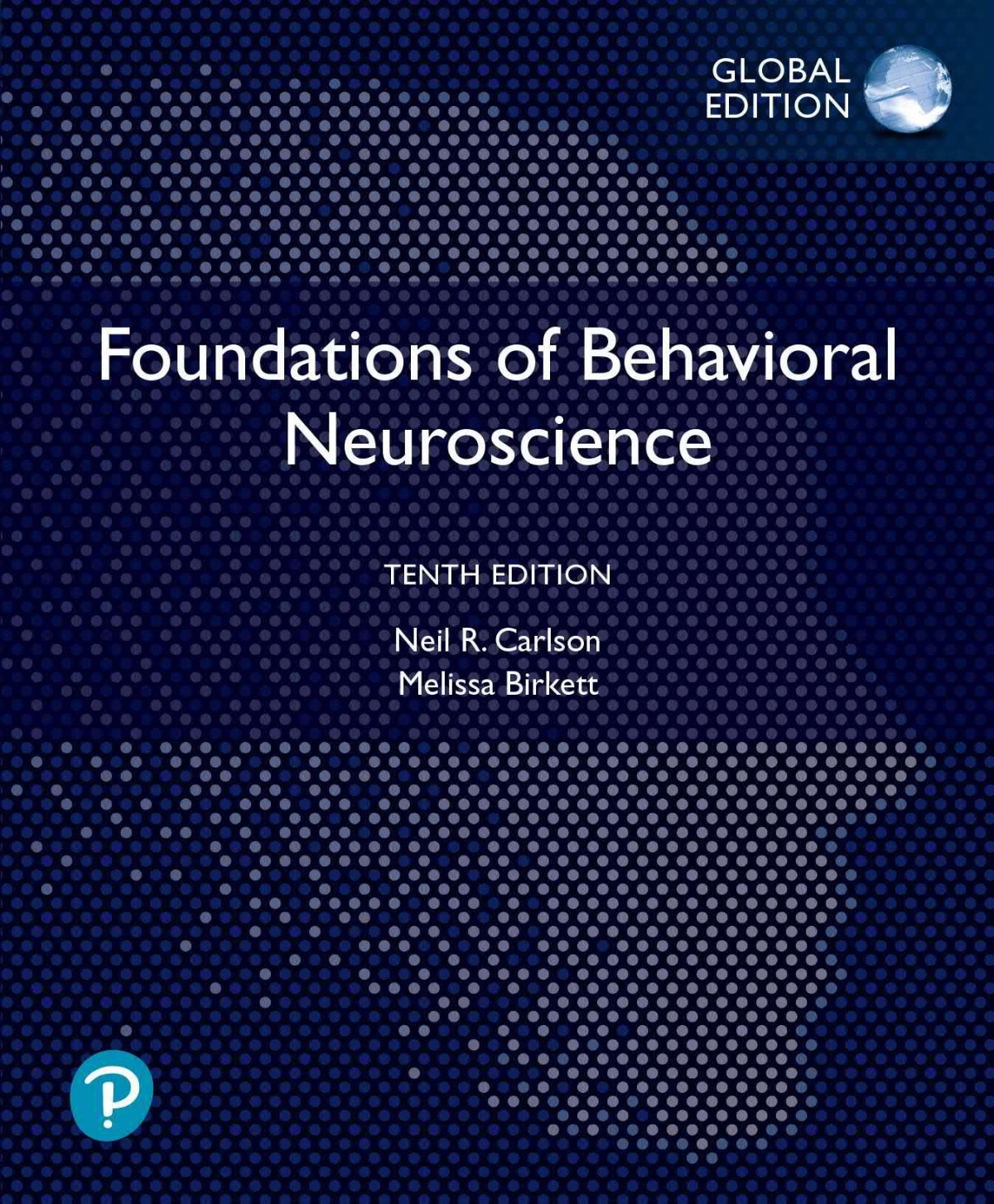 Foundations Of Behavioral Neuroscience 10th Edition Neil Carlson