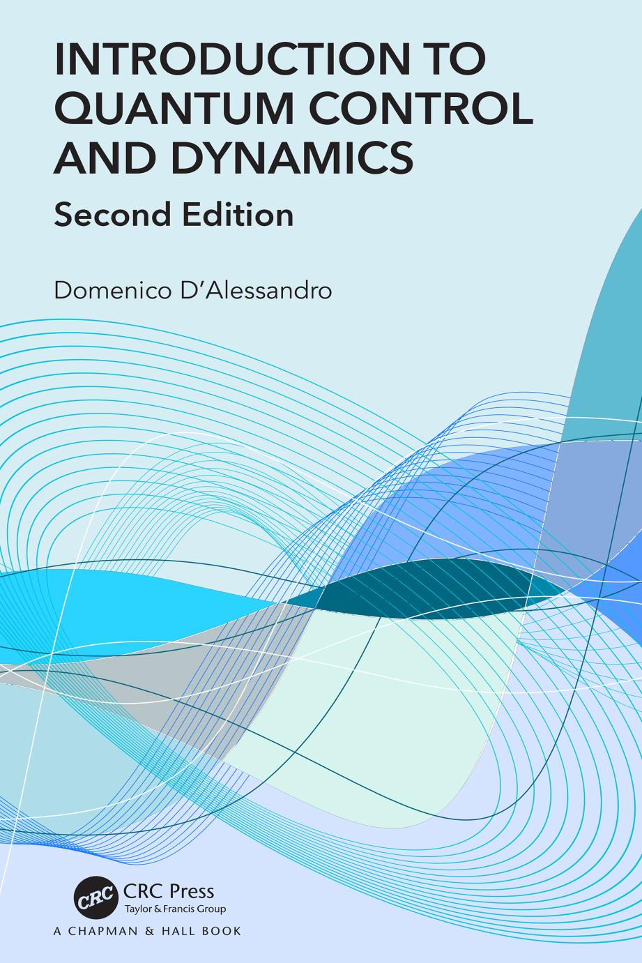 Introduction To Quantum Control And Dynamics Advances In Applied Mathematics 2nd Edition Domenico Dalessandro