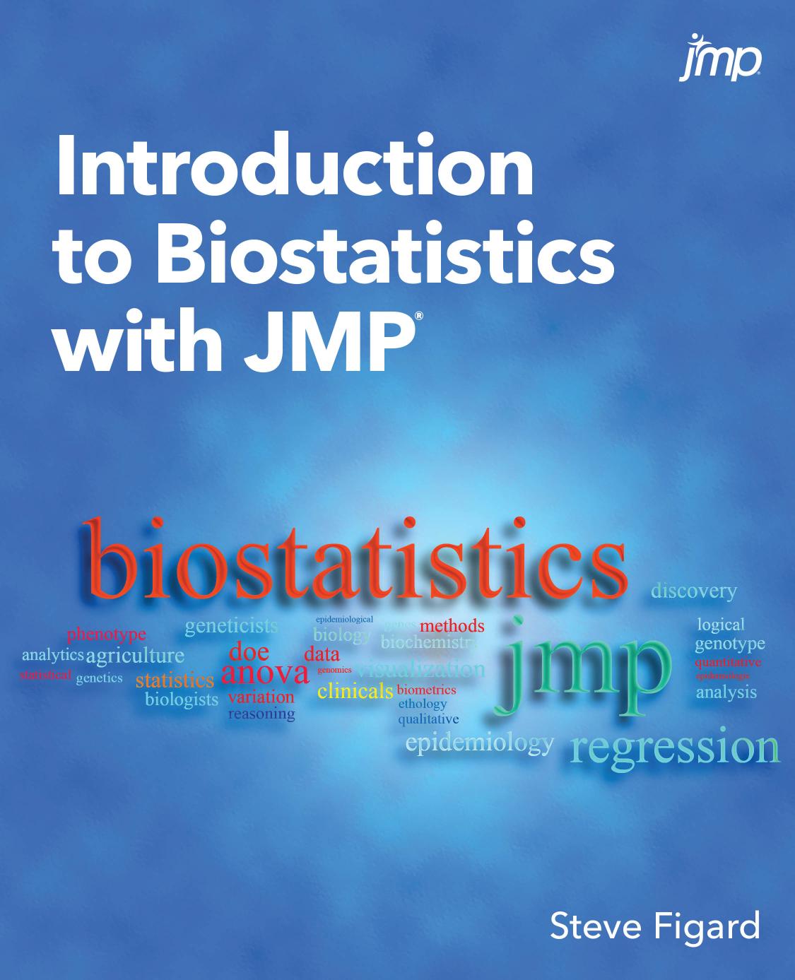 Introduction To Biostatistics With Jmp Steve Figard