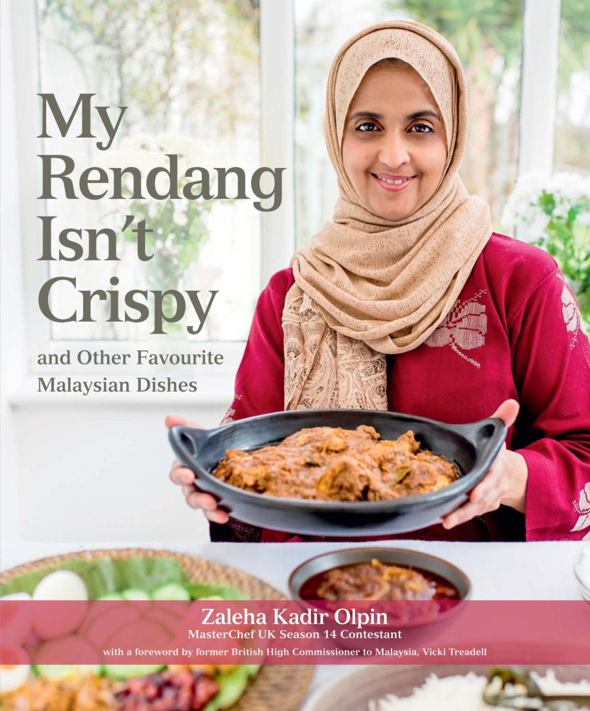 My Rendang Isnt Crispy And Other Favourite Malaysian Dishes Zaleha Kadir Olpin